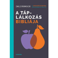 Corvina Dale Pinnock - A táplálkozás bibliája gasztronómia