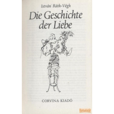Corvina Die Geschichte der Liebe antikvárium - használt könyv