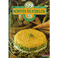 Corvina Kiadó 99 körítés és főzelék 33 színes ételfotóval gasztronómia