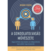 Corvina Kiadó A gondolatolvasás művészete - Hogyan érthetsz meg másokat, és miképp hathatsz rájuk anélkül, hogy észrevennék