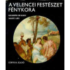 Corvina Kiadó A velencei festészet fénykora