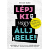 Corvina Kiadó Annie Duke - Lépj ki vagy állj bele!