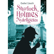 Corvina Kiadó Csabai László - Sherlock Holmes Nyárligeten regény