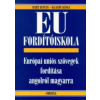 Corvina Kiadó EU Fordítóiskola - Európai uniós szövegek fordítása angolról magyarra
