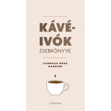 Corvina Kiadó Kávéivók zsebkönyve gasztronómia