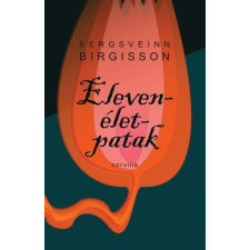 Corvina Kiadó Kft Elevenélet-patak regény