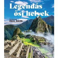 Corvina Kiadó Legendás ősi helyek (B) utazás
