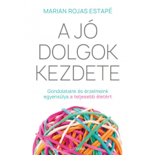 Corvina Kiadó Marian Rojas Estapé - A jó dolgok kezdete életmód, egészség