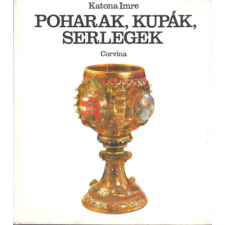Corvina Kiadó Poharak,kupák,serlegek antikvárium - használt könyv