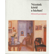 Corvina Nézzünk körül a házban! gyermek- és ifjúsági könyv