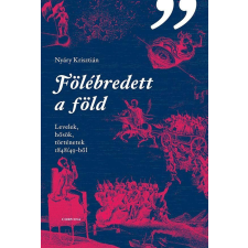 Corvina Nyáry Krisztián - Fölébredett a föld történelem