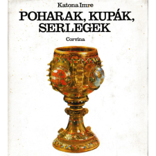 Corvina Poharak, kupák, serlegek antikvárium - használt könyv