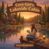 Cozy Coloring Vibes Cozy Girl's Lakeside Cabin | Cozy Coloring Vibes