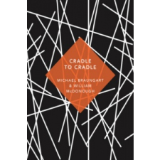  Cradle to Cradle – Michael Braungart,William McDonough idegen nyelvű könyv