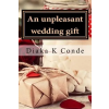 Createspace Independent Publishing Platform An unpleasant wedding gift: A laperle Telico | Diaka K Conde