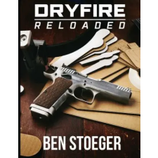 Createspace Independent Publishing Platform DryFire Reloaded | Ben Stoeger egyéb könyv