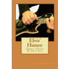 Createspace Independent Publishing Platform Elvis' Humor: Girls, Guns &amp; Guitars | Steven Bo Keeley
