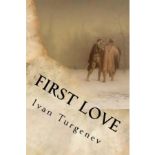 Createspace Independent Publishing Platform First Love | Ivan Turgenev egyéb könyv