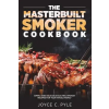 Createspace Independent Publishing Platform The Masterbuilt Smoker Cookbook: Simple and Delicious Electric Smoker Recipes for Your Whole Family | Joyce C Pyle
