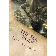 Createspace Independent Publishing Platform The Sea Wolf | Jack London egyéb könyv
