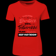 Createyou A Lbarátnők testvérekké válnak - Női - Piros - 2XL női póló