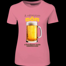 Createyou A válaszom sör.... - Női - Pink - L