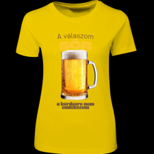 Createyou A válaszom sör.... - Női - Sárga - M női póló