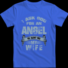 Createyou Angyalt kértem a feleségem küldte - Férfi - Királykék - 3XL férfi póló