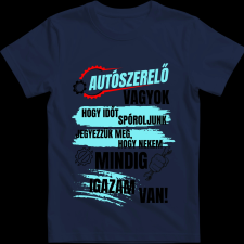 Createyou Autószerelő...igazam van - Férfi - Sötétkék - XL férfi póló