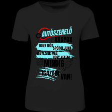Createyou Autószerelő...igazam van - Női - Fekete - S női póló