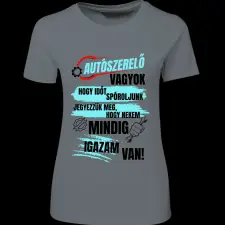 Createyou Autószerelő...igazam van - Női - Szürke - S női póló