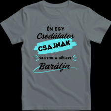 Createyou Egy csodálatos nő barátja - Férfi - Szürke - 2XL férfi póló