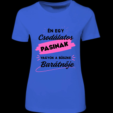 Createyou Egy csodálatos pasi barátnője - Női - Királykék - S női póló