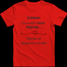 Createyou Jobban szeretlek... - Férfi - Piros - 2XL férfi póló
