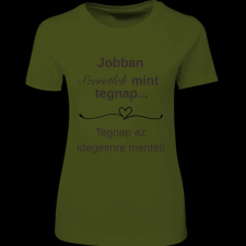 Createyou Jobban szeretlek... - Női - Sötétzöld - 2XL női póló