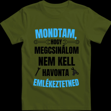 Createyou Mondtam, hogy megcsinálom... - Gyermek - Sötétzöld - XS gyerek póló