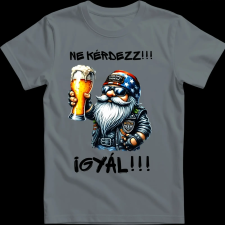 Createyou Ne kérdezz, igyál - Férfi - Szürke - XL férfi póló