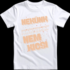 Createyou Nekünk nem kicsi - Férfi - Fehér - XL férfi póló