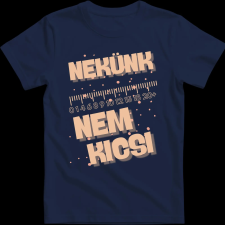 Createyou Nekünk nem kicsi - Férfi - Sötétkék - L férfi póló