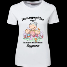 Createyou Nem nyugdíjas... nagymama - Női - Fehér - 2XL