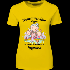 Createyou Nem nyugdíjas... nagymama - Női - Sárga - M női póló