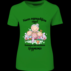 Createyou Nem nyugdíjas... nagymama - Női - Zöld - L