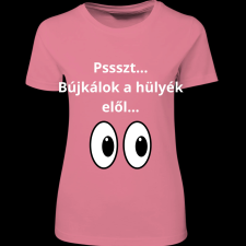 Createyou Pssszt... Bújkálok a hülyék elől... - Női - Pink - L női póló