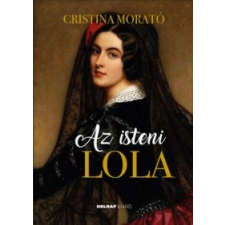 Cristina Morató Az isteni Lola történelem