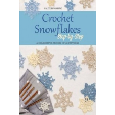  Crochet Snowflakes Step-by-step – Caitlin Sainio idegen nyelvű könyv