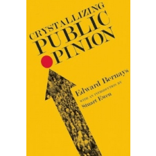  Crystallizing Public Opinion – EDWARD L. BERNAYS idegen nyelvű könyv
