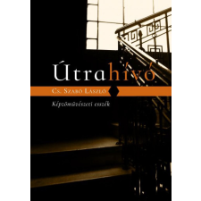 Cs. Szabó László - Útrahívó regény