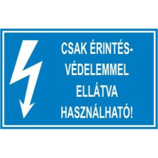  Csak érintésvédelemmel ellátva használható! - műanyag, 150*100mm információs tábla, állvány