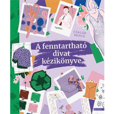 Csalár Bence - A fenntartható divat kézikönyve egyéb könyv