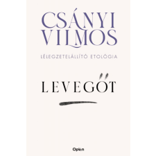 Csányi Vilmos - Levegőt - Lélegzetelállító etológia egyéb könyv